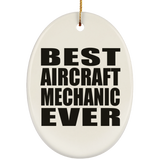 Best Aircraft Mechanic Ever - Oval Ornament