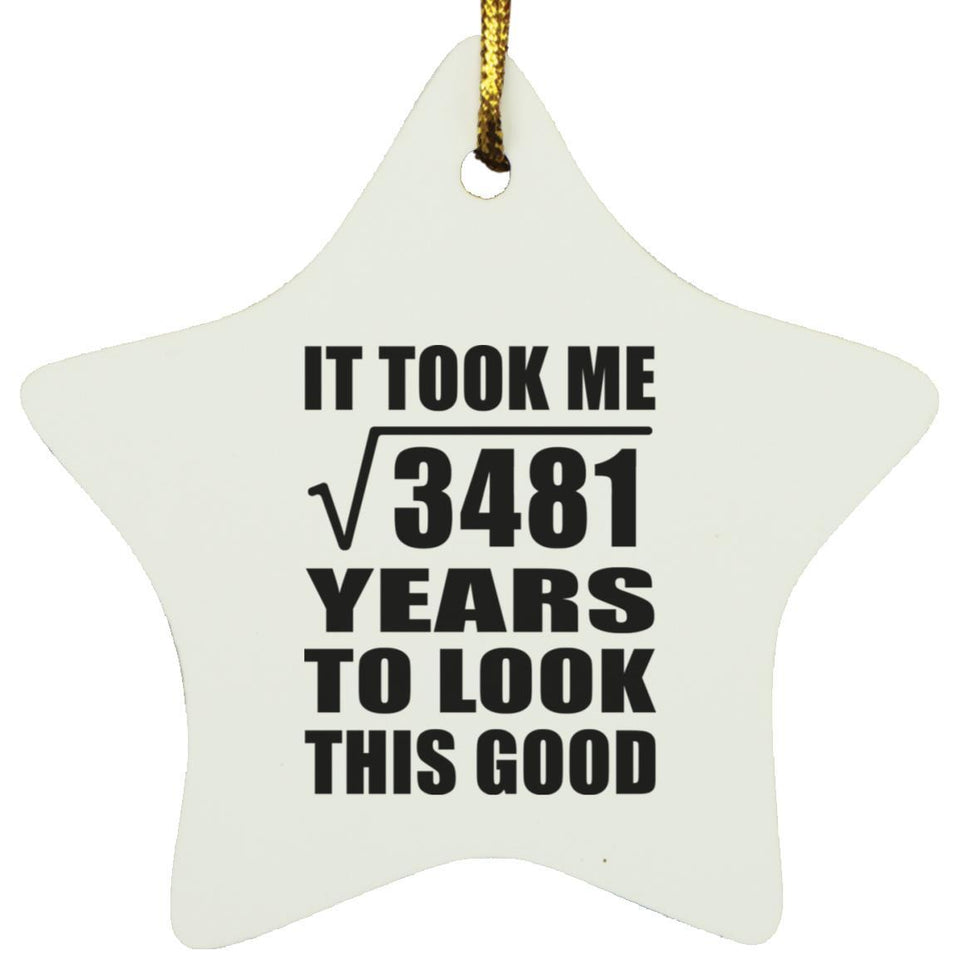 59th Birthday Took Square Root of 3481 Years To Look Good - Star Ornament