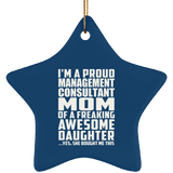 Proud Management Consultant Mom Of Awesome Daughter - Star Ornament