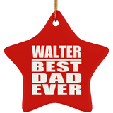 Walter Best Dad Ever - Star Ornament