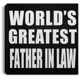 World's Greatest Father In Law - Canvas Square