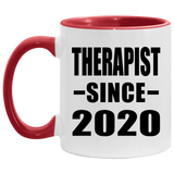 Therapist Since 2020 - 11oz Accent Mug Red