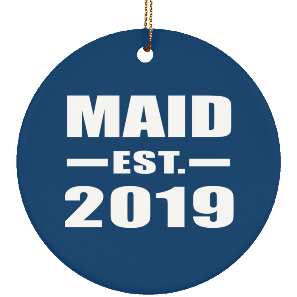 Maid Established EST. 2019 - Circle Ornament