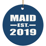 Maid Established EST. 2019 - Circle Ornament