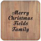 Merry Christmas Fields Family - Drink Coaster C