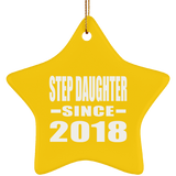 Step Daughter Since 2018 - Star Ornament