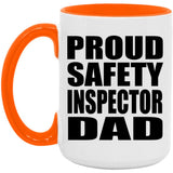 Proud Safety Inspector Dad - 15oz Accent Mug Orange