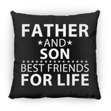 Father and Son, Best Friends For Life - Throw Pillow Black