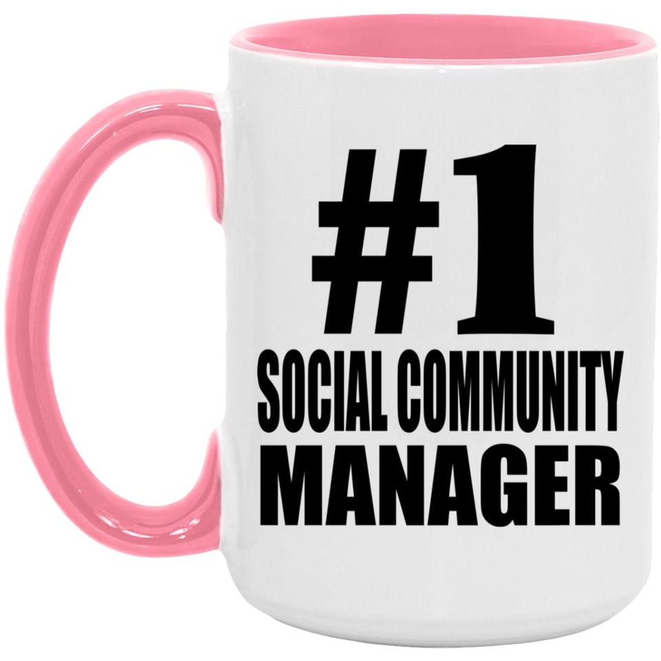 Number One #1 Social Community Manager - 15oz Accent Mug Pink