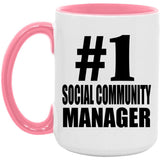Number One #1 Social Community Manager - 15oz Accent Mug Pink
