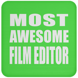 Most Awesome Film Editor - Drink Coaster