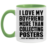 I Love My Boyfriend More Than Collecting Posters - 11oz Accent Mug Green