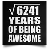 79th Birthday Square Root of 6241 Years of Being Awesome - Poster Square