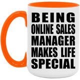 Being Online Sales Manager Makes Life Special - 15oz Accent Mug Orange