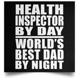 Health Inspector By Day World's Best Dad By Night - Poster Square