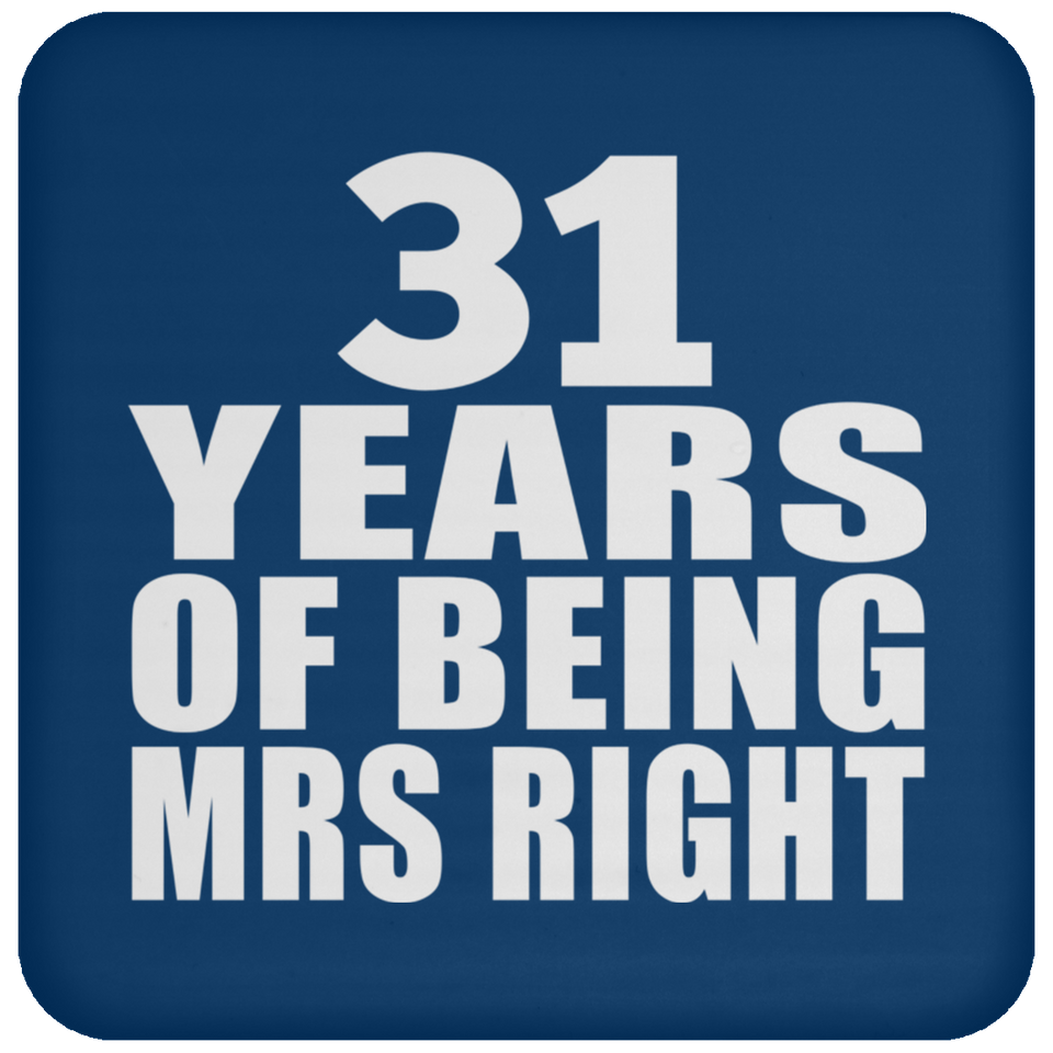 31st Anniversary 31 Years Of Being Mrs Right - Drink Coaster
