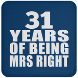 31st Anniversary 31 Years Of Being Mrs Right - Drink Coaster