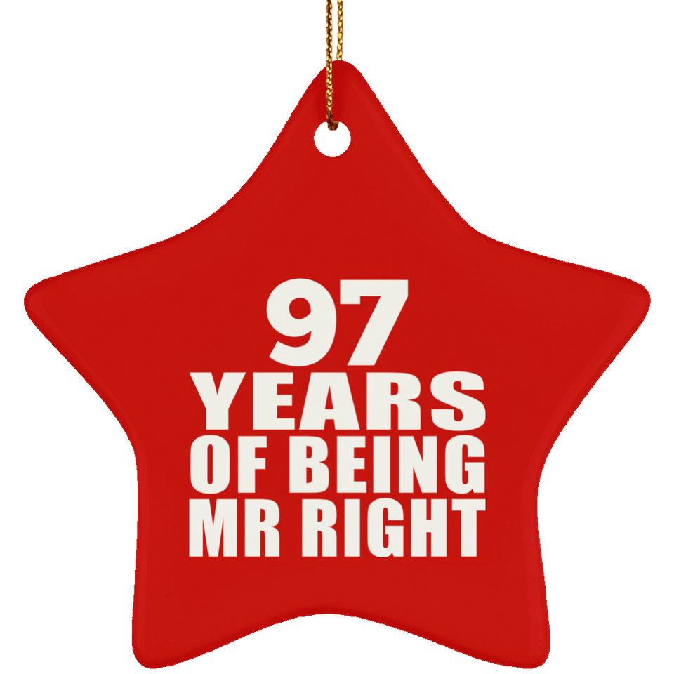 97th Anniversary 97 Years Of Being Mr Right - Star Ornament