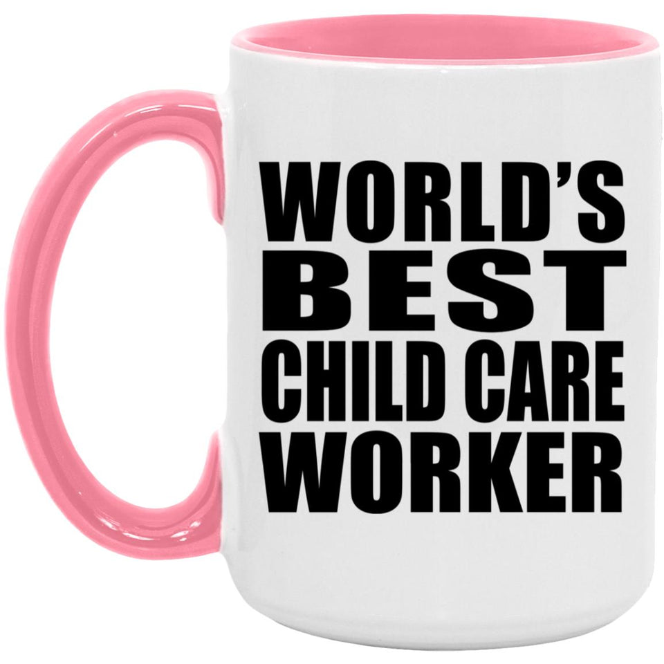 World's Best Child Care Worker - 15oz Accent Mug Pink