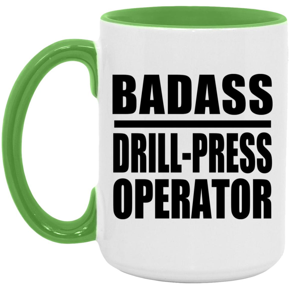Badass Drill-Press Operator - 15oz Accent Mug Green