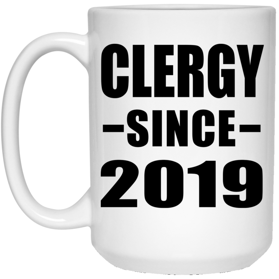 Clergy Since 2019 - 15oz Coffee Mug
