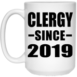 Clergy Since 2019 - 15oz Coffee Mug