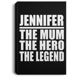 Jennifer The Mum The Hero The Legend - Canvas Portrait