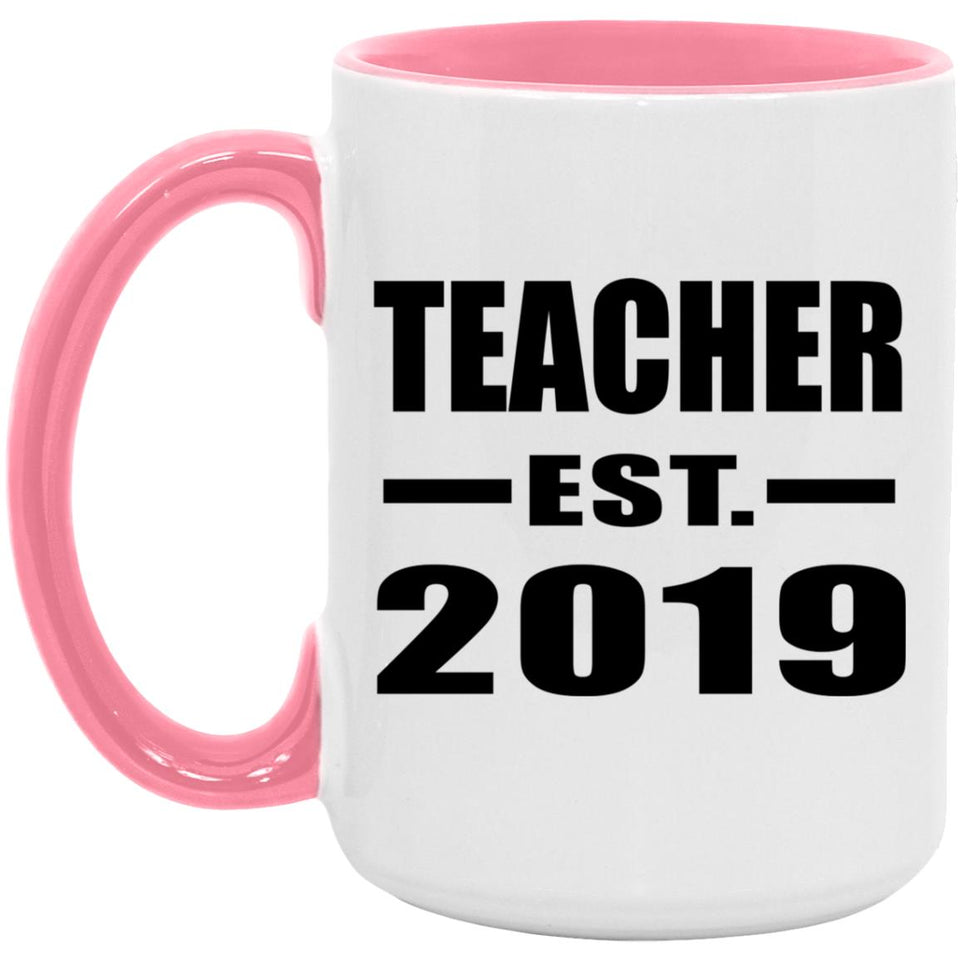 Teacher Established EST. 2019 - 15oz Accent Mug Pink