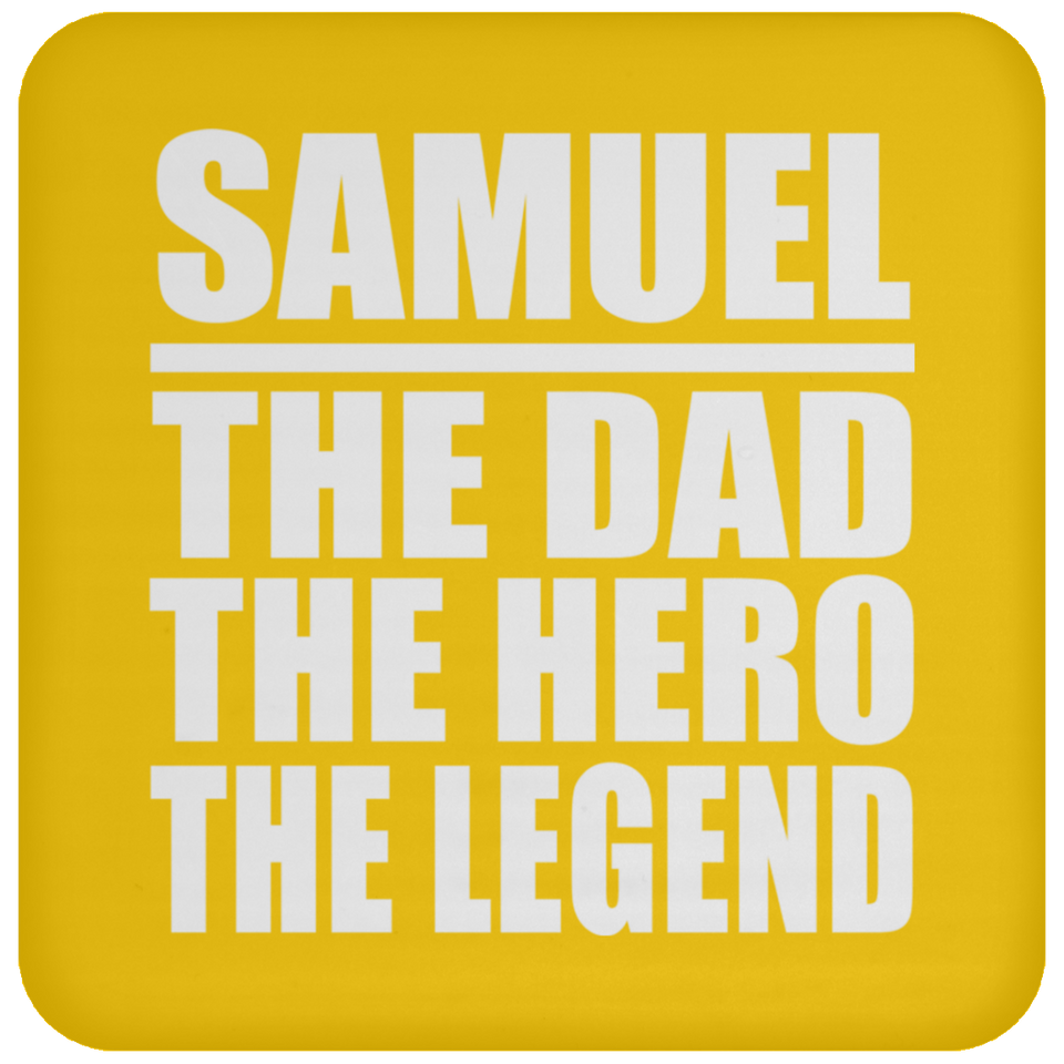 Samuel The Dad The Hero The Legend - Drink Coaster