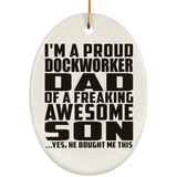 Proud Dockworker Dad Of Awesome Son - Oval Ornament