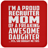 Proud Recruiter Mom Of Awesome Daughter - Drink Coaster