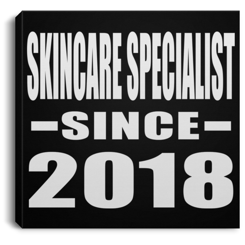 Skincare Specialist Since 2018 - Canvas Square