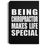 Being Chiropractor Makes Life Special - Canvas Portrait