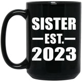 Sister Established EST. 2023 - 15oz Coffee Mug Black