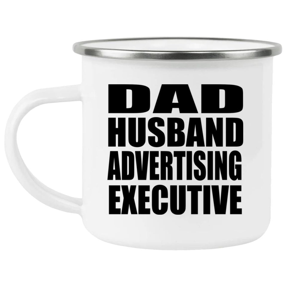Dad Husband Advertising Executive - 12oz Camping Mug