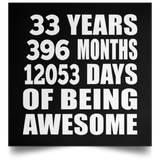 33rd Birthday 33 Years 396 Months 12053 Days Of Awesome - Poster Square