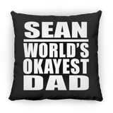 Sean World's Okayest Dad - Throw Pillow Black