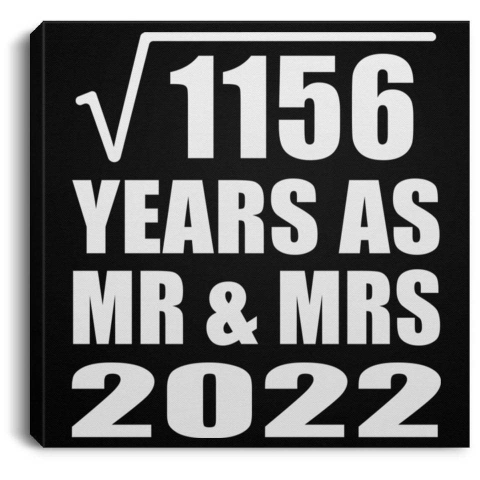 34th Anniversary Square Root of 1156 Years As Mr & Mrs 2022 - Canvas Square