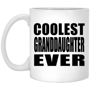 Coolest Granddaughter Ever - 11 Oz Coffee Mug
