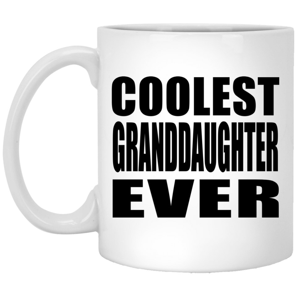 Coolest Granddaughter Ever - 11 Oz Coffee Mug