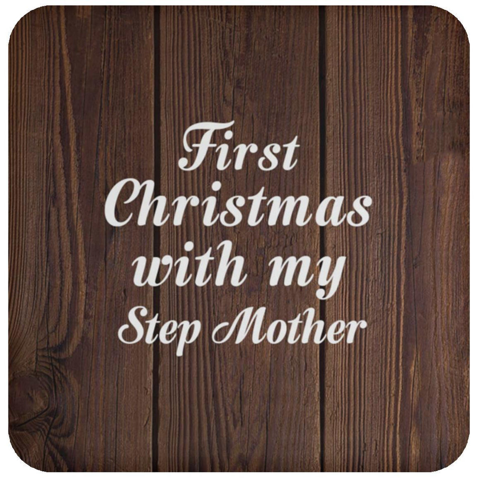 First Christmas With My Step Mother - Drink Coaster D