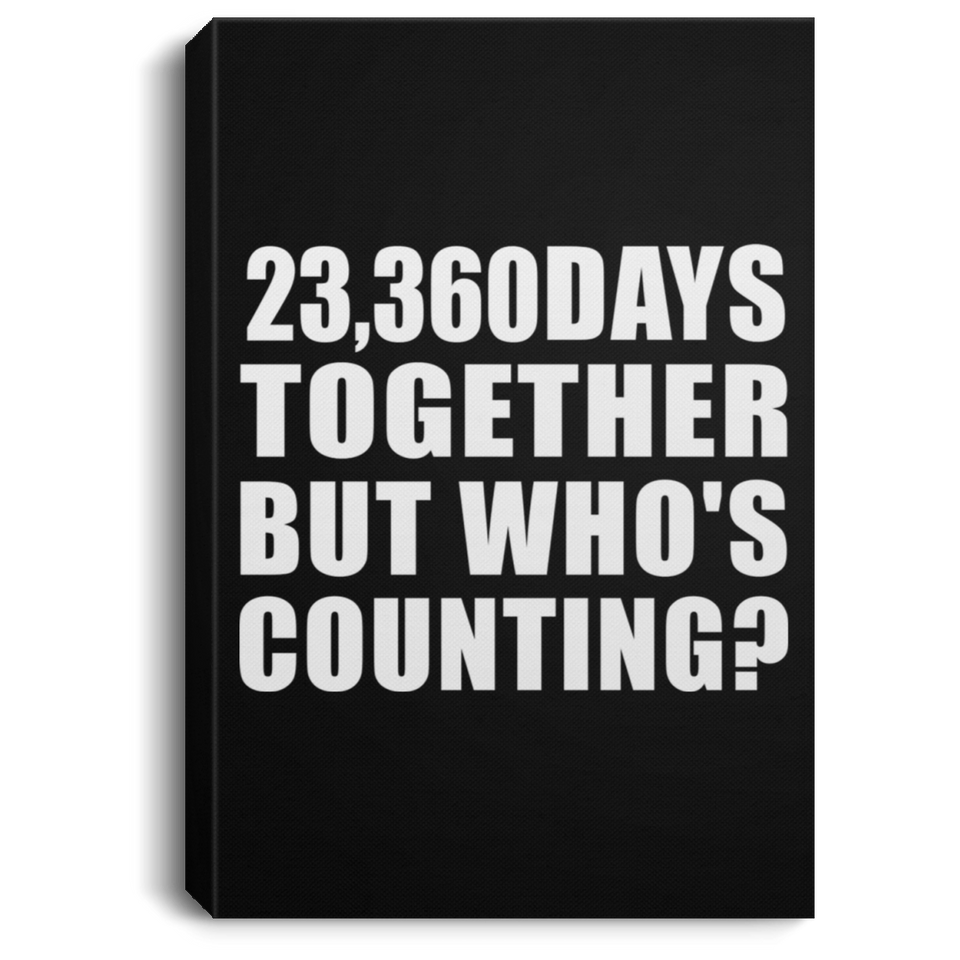 64th Anniversary 23,360 Days Together But Who's Counting - Canvas Portrait