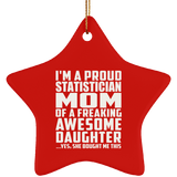 Proud Statistician Mom Of Awesome Daughter - Star Ornament