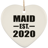 Maid Established EST. 2020 - Heart Ornament