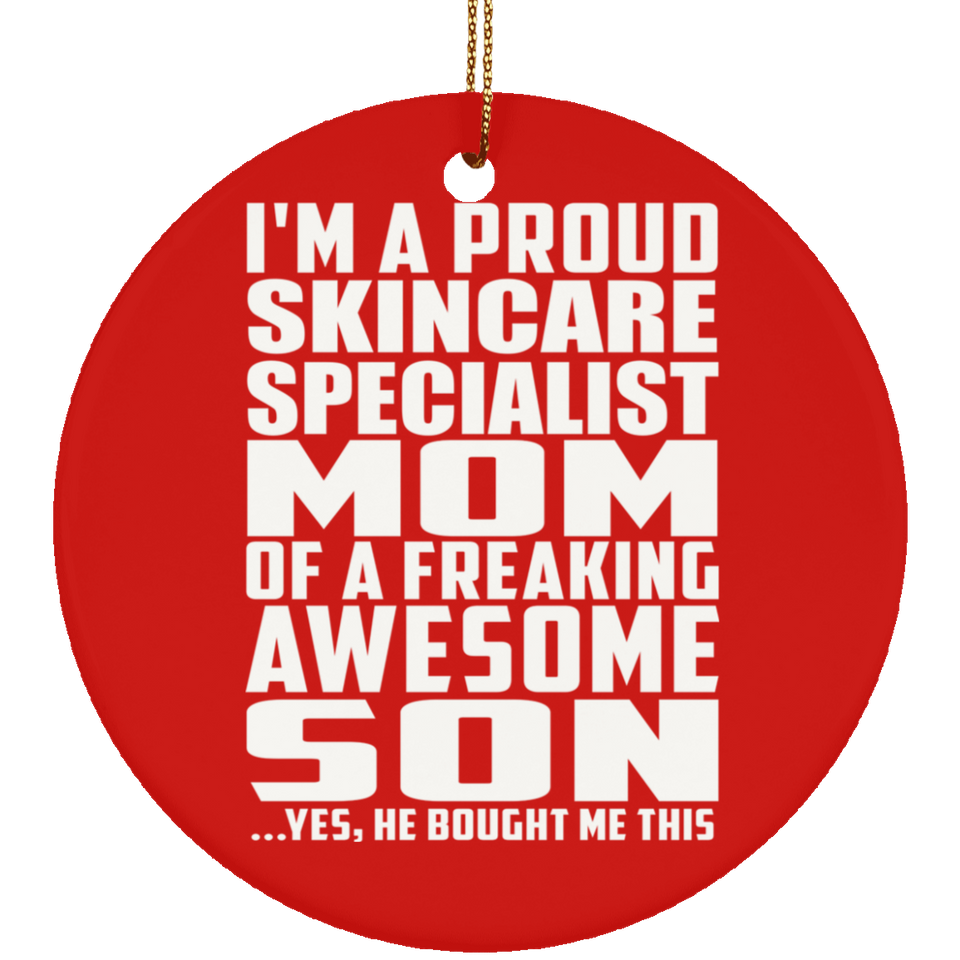 Proud Skincare Specialist Mom Of Awesome Son - Circle Ornament