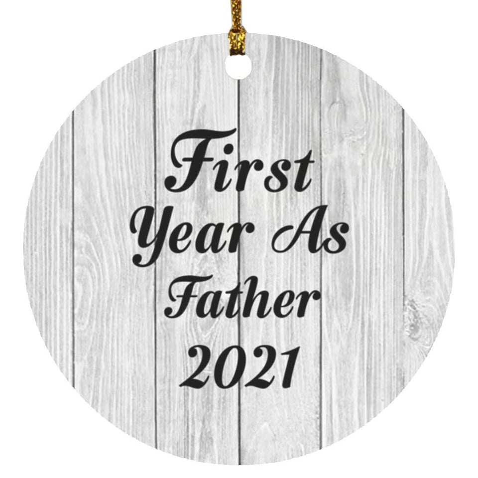 First Year As Father 2021 - Circle Ornament F