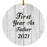 First Year As Father 2021 - Circle Ornament F