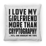 I Love My Girlfriend More Than Cryptography - Throw Pillow