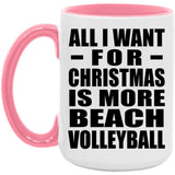 All I Want For Christmas Is More Beach Volleyball - 15oz Accent Mug Pink