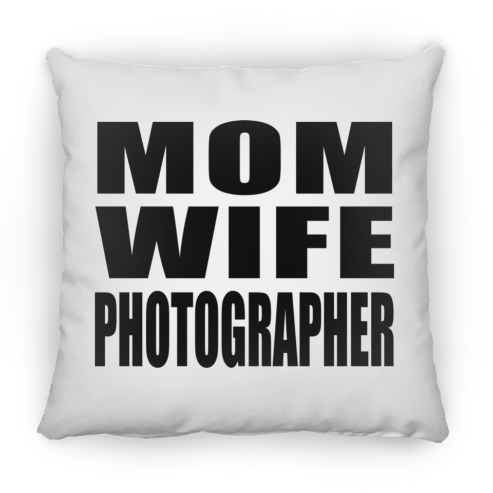 Mom Wife Photographer - Throw Pillow